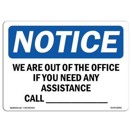 SIGNMISSION OSHA Notice Sign, 12" Height, Aluminum, We Are Out Of The Office If You Need Any Sign, Landscape OS-NS-A-1218-L-18991